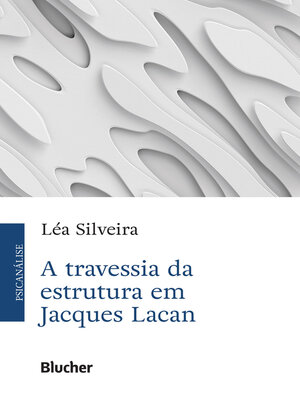 cover image of A travessia da estrutura em Jacques Lacan